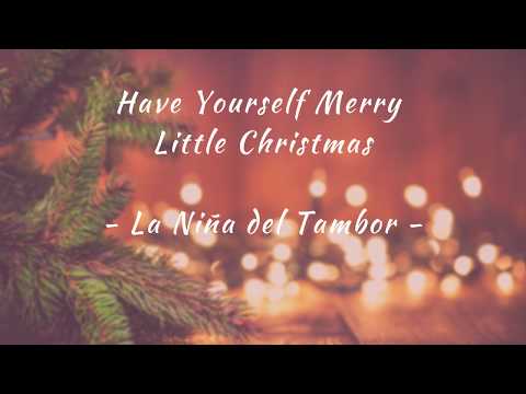 Have Yourself A Merry Little Christmas