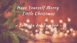 Carla Morrison -Have Yourself a Merry Little Christmas (letra)