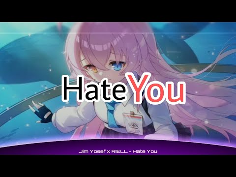 Nightcore - Hate You (Jim Yosef & RIELL) - (Lyrics)