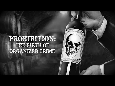 Prohibition - Birth of Organized Crime - Forgotten History