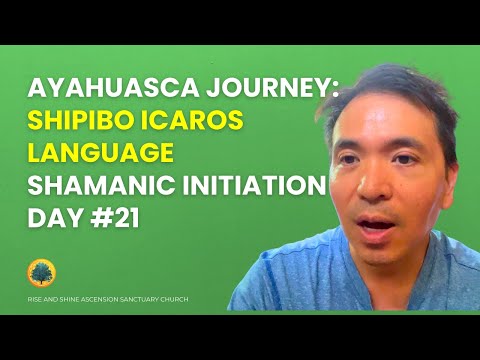 Ayahuasca Journey: Shipibo Icaros Language - Shamanic Initiation Day #21 w/ AYA Healing Retreats