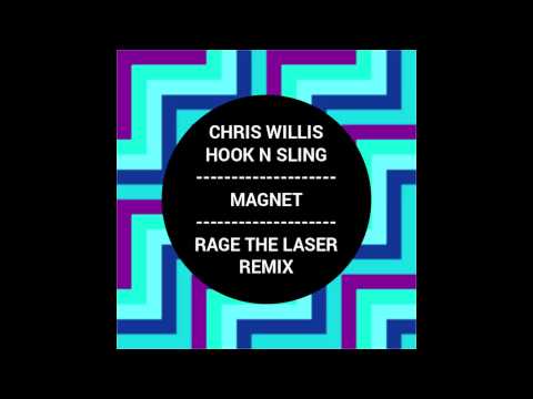 Chris Willis, Hook N Sling - Magnet (Rage The Laser Remix)