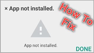 How To Fix Android app Not Installed Problem