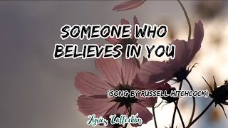 Someone Who Believes in You Lyrics (Song by Russell Hitchcock)
