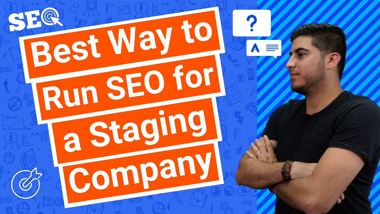 Best Way to Run SEO for a Staging Company