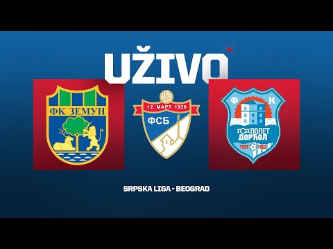 Uživo ZEMUN - GSP POLET DORĆOL Srpska Liga Beograd 12.Kolo