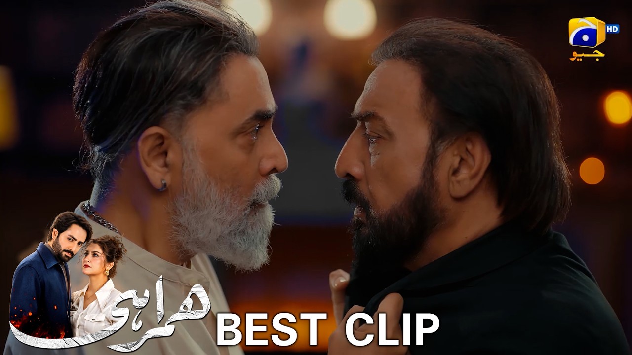 Humrahi | Best Clip 08 | Danish Taimoor - Hiba Bukhari - Ayub Khosa | Har Pal Geo