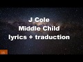 j cole middle child lyrics et traduction en français
