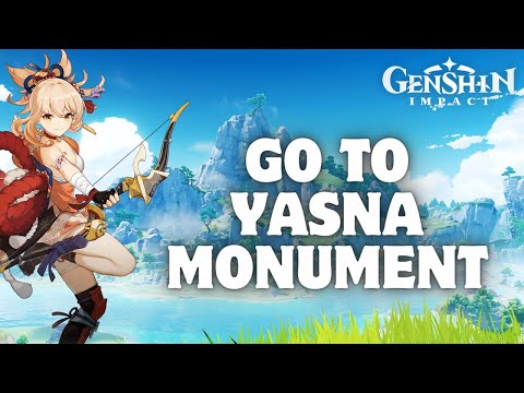 How to Go to Yasna Monument in Genshin Impact 2024?