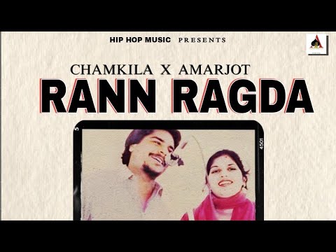 RANN RAGDA | CHAMKILA X AMARJOT | HIP HOP MUSIC