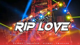 Download lagu DJ RIP LOVE FAOUZIA | FUNKOT THAILAND mp3