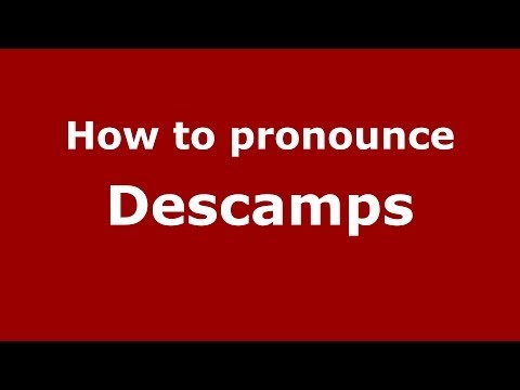How to pronounce Descamps