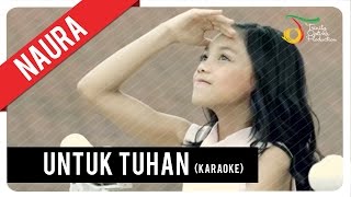 Download lagu Naura - Untuk Tuhan |  Karaoke Video mp3