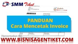 preview picture of video '[Bisnis Travel Tiket Pesawat Online SMM ] Panduan Mencetak Invoice'