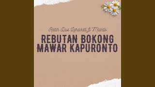 Download lagu Rebutan Bokong Mawar Kapuronto... mp3