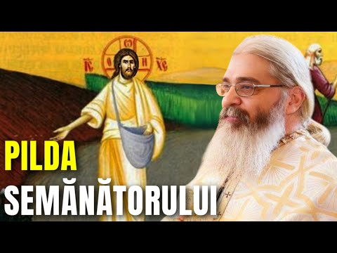 THE PARABLE OF THE Sower - Father Calistrat