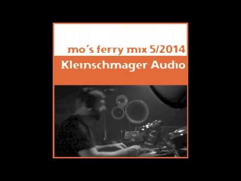 Mo's Ferry Mix 5-2014 by Kleinschmager Audio