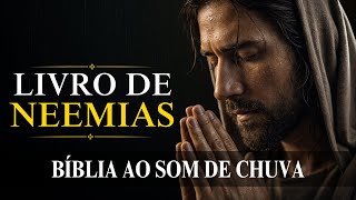 Neemias [Muros Restaurados Sob a Chuva da Esperança] Bíblia ao Som de Chuva