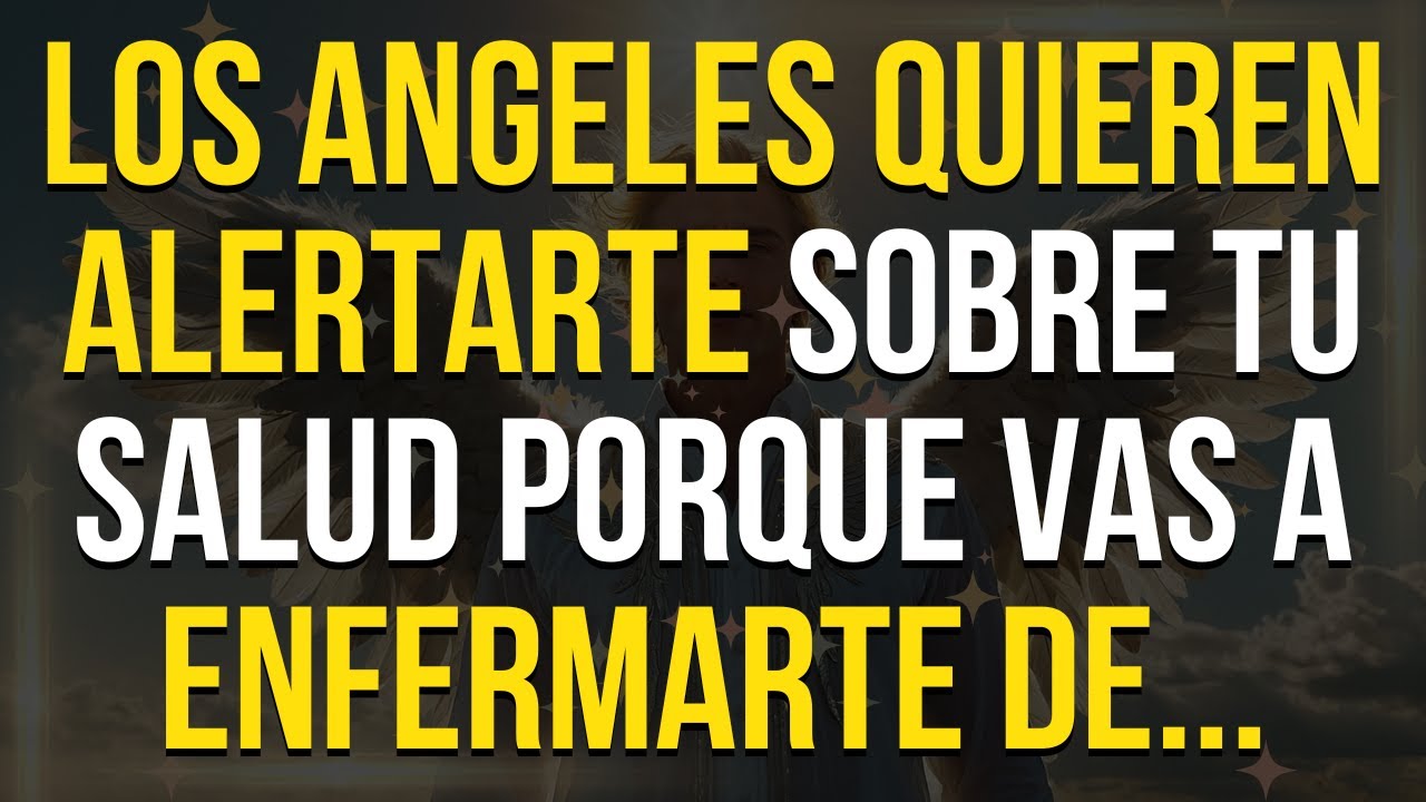 2 Angeles del Cielo Quieren ADVERTIRTE que si no Cuidas de tu Salud Ahora Mañana Será TARDE