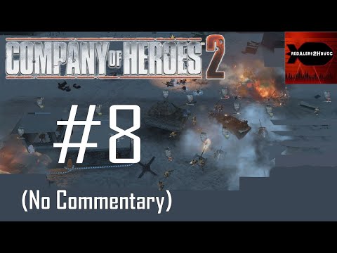 Company of Heroes 2: Soviet Campaign Playthrough Part 8 (Panzer Hunting, No Commentary)