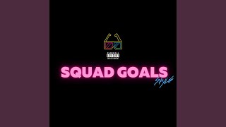 Squad Goals Music Video