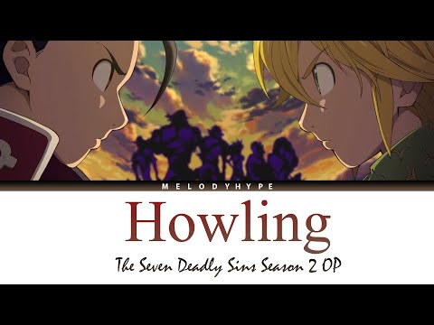 Nanatsu no Taizai Season 2 Opening Full - Howling by FLOW x GRANRODEO