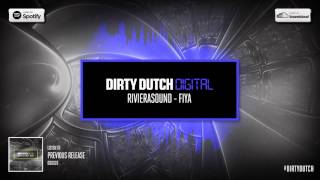 RivieraSound - Fiya | Dirty Dutch Digital 027