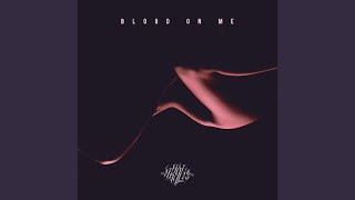 Blood On Me