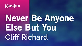 Never Be Anyone Else but You - Cliff Richard | Karaoke Version | KaraFun