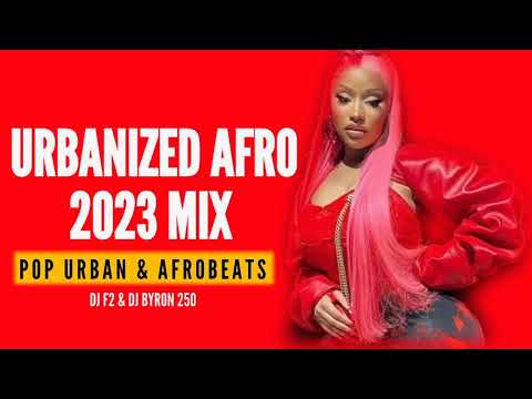 DJ F2 X DJ BYRON 250 : Urbanized Afro 2023 Mix