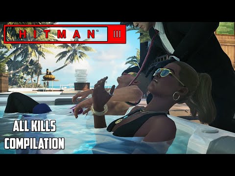 HITMAN 3 - HAVEN Island, Last Resort ALL KILLS Compilation