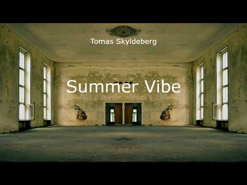 Tomas Skyldeberg - Summer Vibe *Epidemic Sound*