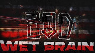 Wet Brain Music Video