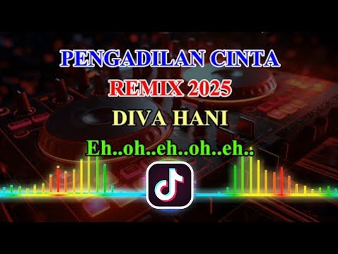 Pengadilan Cinta Remix Diva Hani Untuk Apa eh oh eh ooh eh ooh eh