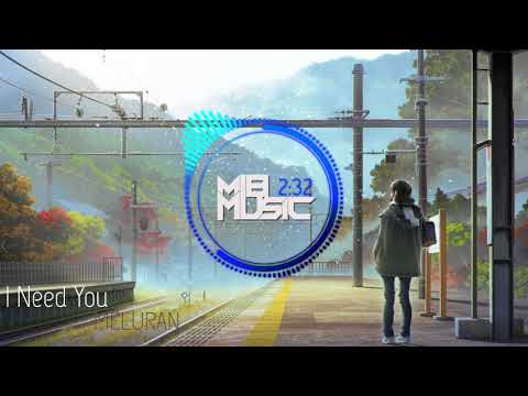 MELURAN - I Need You