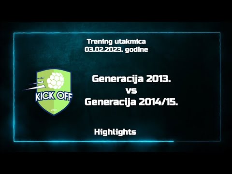 ŠF Kick Off - Trening utakmica - Generacija 2013. - Generacija 2014/15. (Highlights)