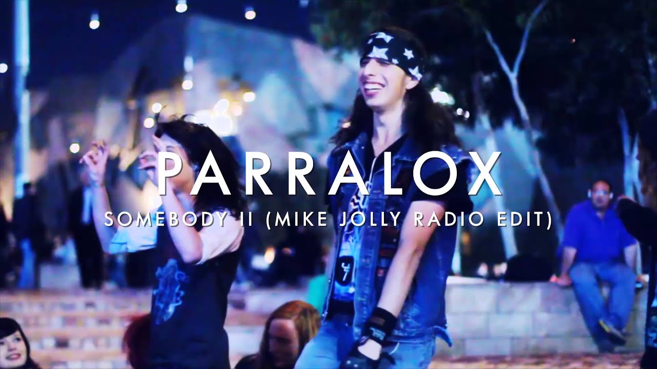 Parralox - Somebody II (Mike Jolly Radio Edit) (Music Video)