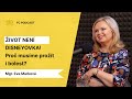Život Není Disneyovka Proč Se Musíme Naučit Přijmout I Bolest Mgr Eva Marková