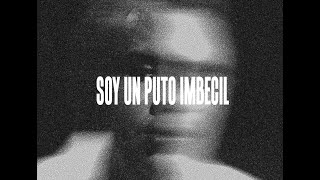 Soy un Puto Imbecil - Trailer