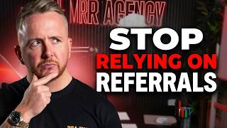 Referrals Isn't A Strategy - Do This Instead