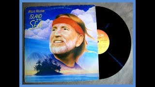 ISLAND IN THE SEA - WILLIE NELSON - 1987