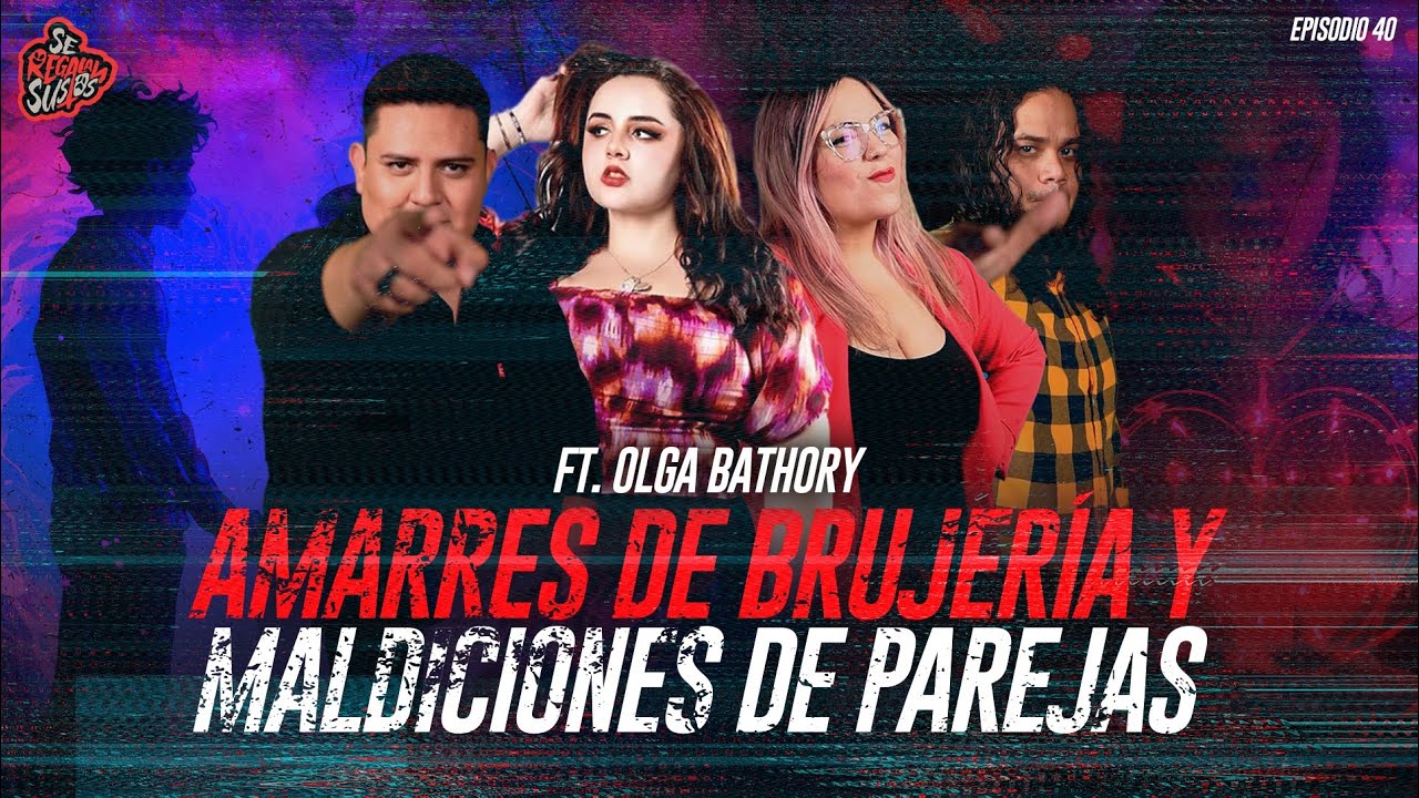 Amarres de Brujería y Maldiciones de Parejas Ft Olga Bathory