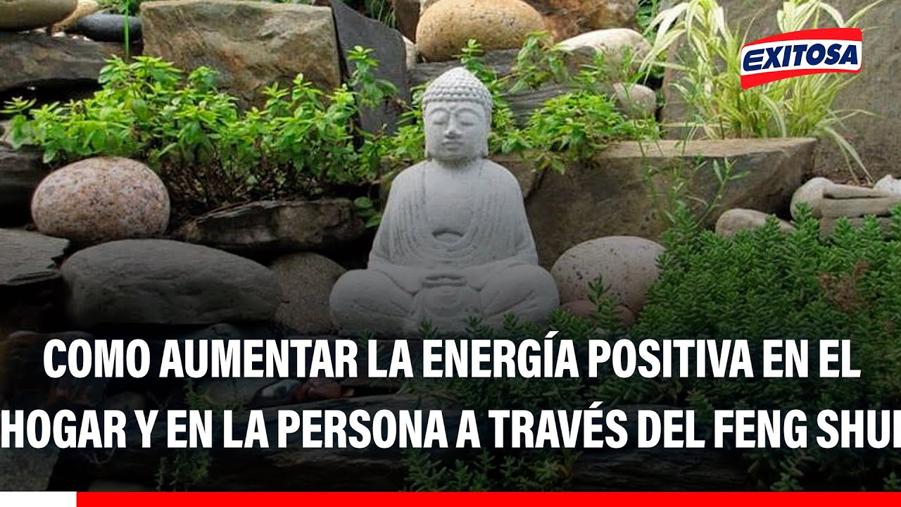 🔴🔵 Como aumentar la energía positiva en el hogar y en la persona a través del Feng Shui