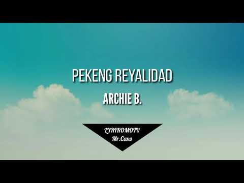 Pekeng reyalidad-Archie B.(Lyrics)