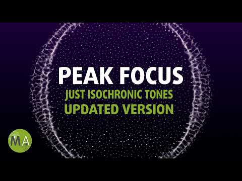 Peak Focus for Complex Tasks - Updated Pure Isochronic Tones Version