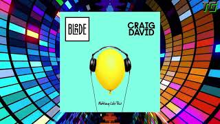 Blonde &amp; Craig David - Nothing Like This