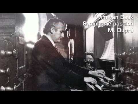 Wim van Beek - Symphonie Passion (M. Dupré)