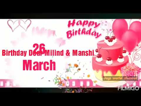 Happy Birthday  dear Milind and Manshi