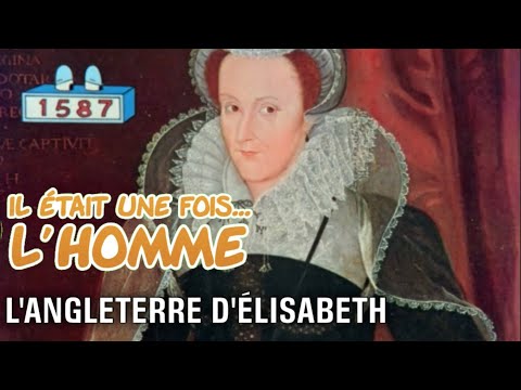 Il était une fois… l'Homme - S1.É16 ∙ L'Angleterre d'Élisabeth