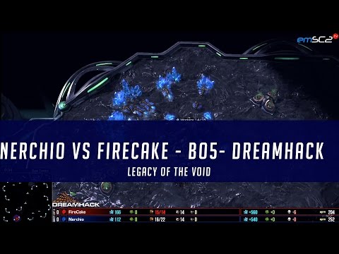 ZvZ - Nerchio vs Firecake - Bo5 - Dreamhack - Legacy of the Void